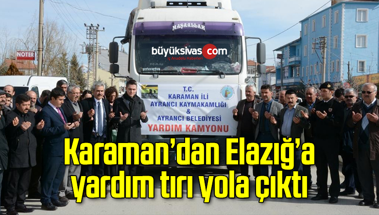 Karaman’dan Elazığ’a yardım tırı yola çıktı