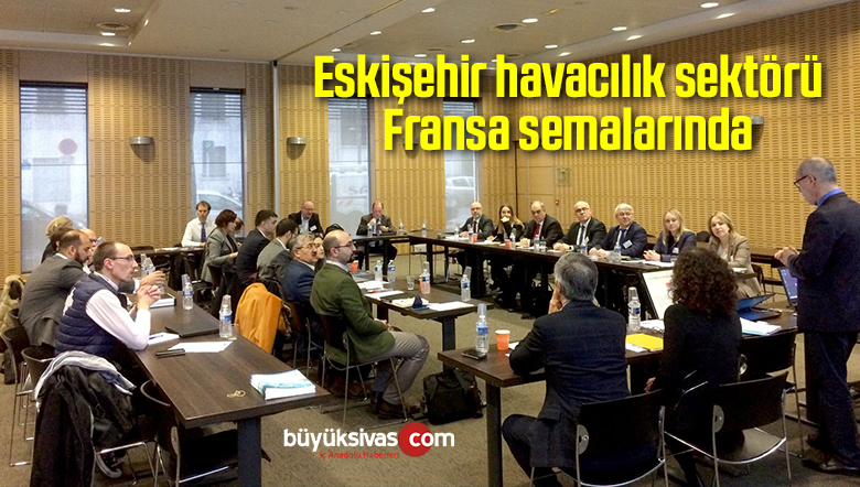 Eskişehir havacılık sektörü Fransa semalarında