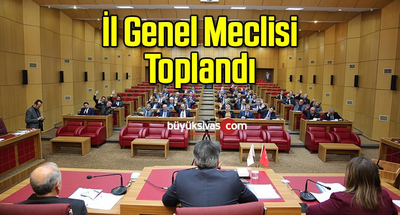 İl Genel Meclisi Toplandı