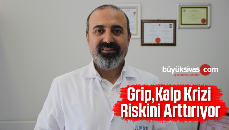 Kardiyoloji Uzmanı Açıkladı Grip Kalp Krizi Riskini Arttırıyor