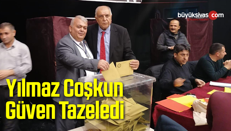 Yılmaz Coşkun Güven Tazeledi!