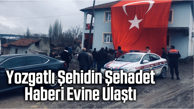 Yozgatlı Şehidin Şehadet Haberi Evine Ulaştı