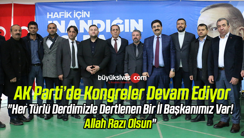 “Her Türlü Derdimizle Dertlenen Bir İl Başkanımız Var! Allah Razı Olsun”