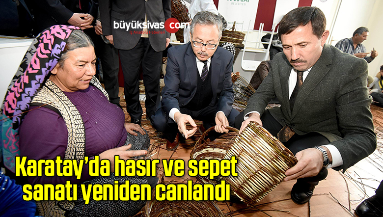 Karatay’da hasır ve sepet sanatı yeniden canlandı