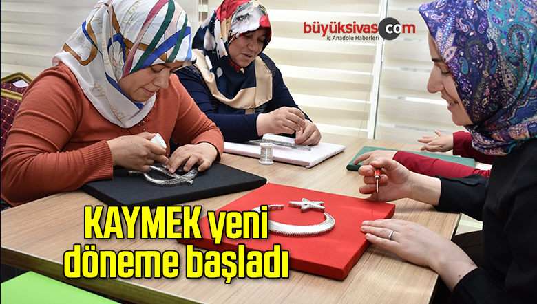 KAYMEK yeni döneme başladı