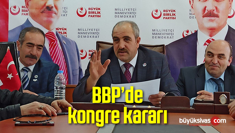 BBP’de kongre kararı