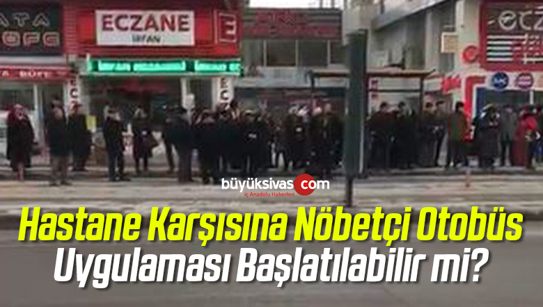 nöbetçi otobüs