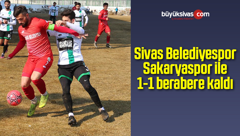 Sivas Belediyespor Sakaryaspor ile 1-1 berabere kaldı