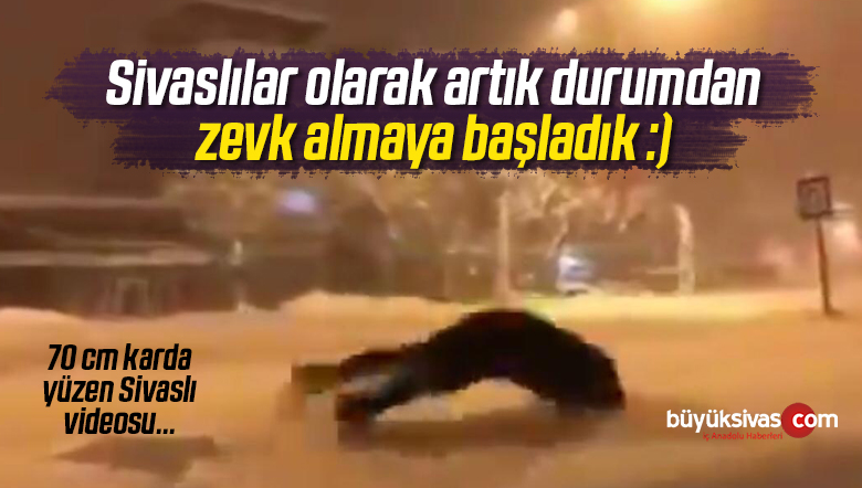 Sivas’ta kar yüksekliği 70 cm’yi geçti! Karda yüzen Sivaslılar var!