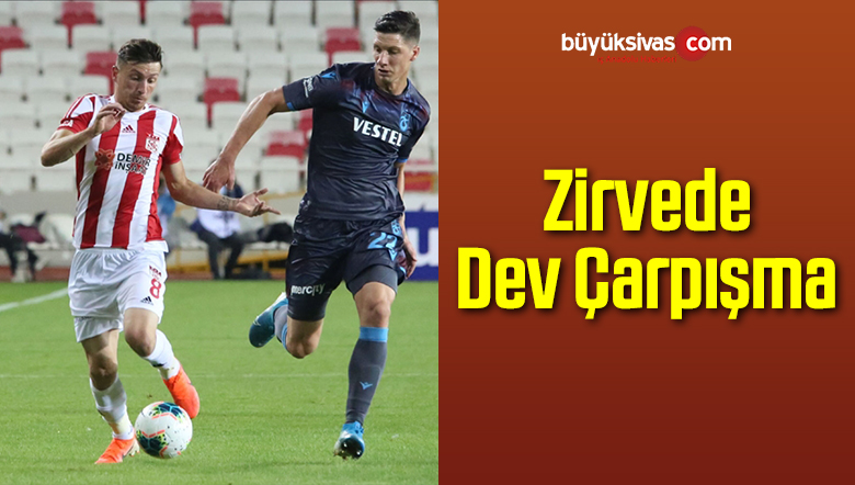 Sivasspor deplasmanda Trabzonspor ile karşılaşıyor