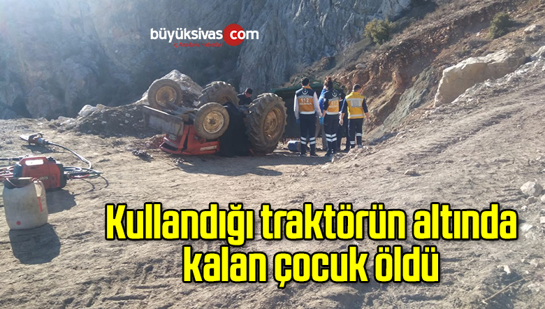 Kullandığı traktörün altında kalan çocuk öldü