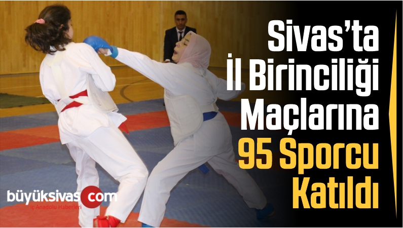 İl Birinciliği Maçlarına 95 Sporcu Katıldı