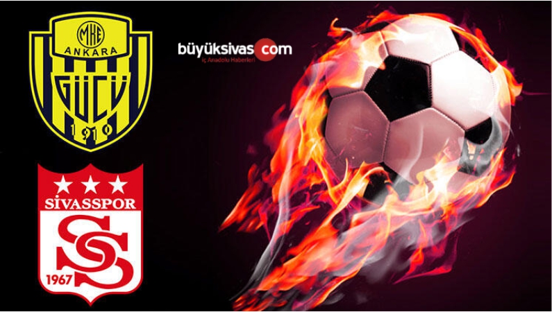CANLI | MKE Ankaragücü – Sivasspor