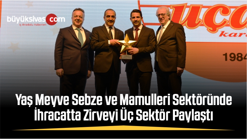 Yaş Meyve Sebze ve Mamulleri Sektöründe İhracatta Zirveyi Üç Sektör Paylaştı
