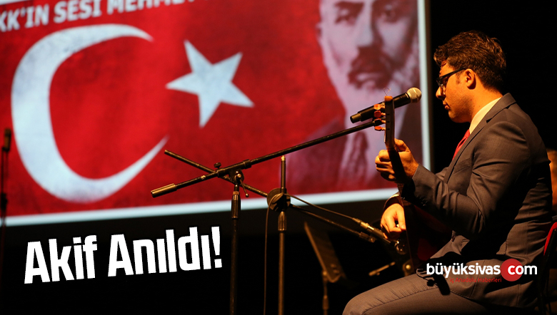 12 Mart İstiklal Marşı’nın Kabulü ve Mehmet Akif Ersoy’u Anma Programı