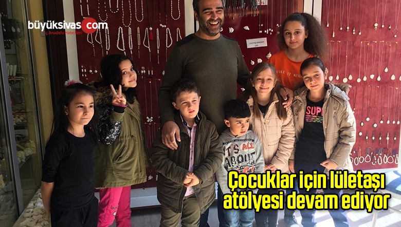 Çocuklar için lületaşı atölyesi devam ediyor