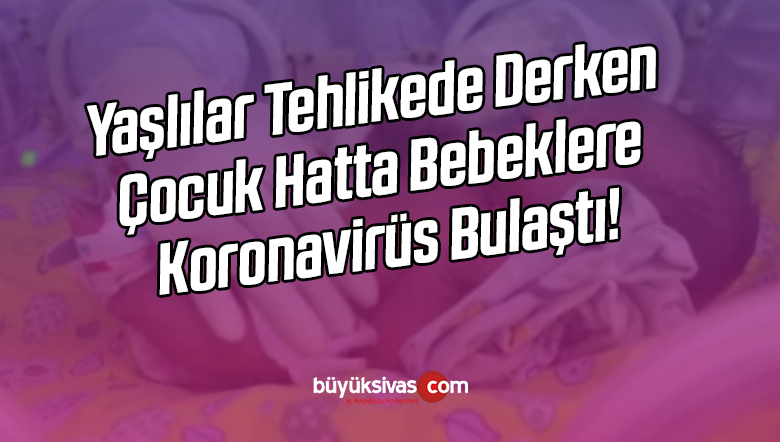 bebeklere koronavirüs