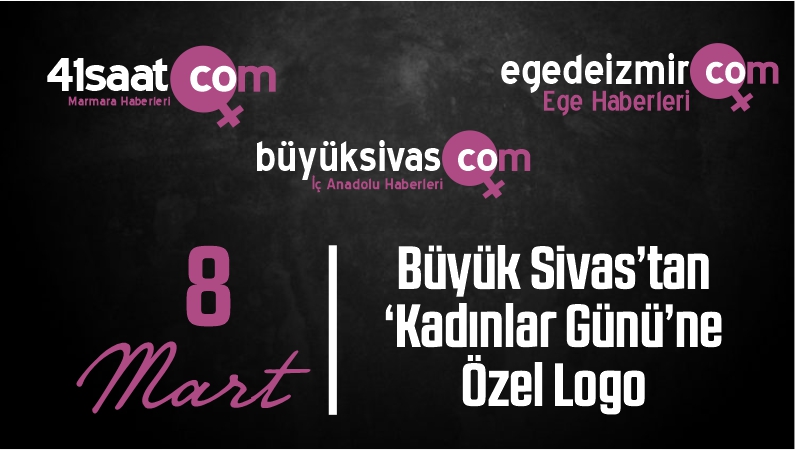 Büyük Sivas’tan ‘Kadınlar Günü’ne Özel Logo