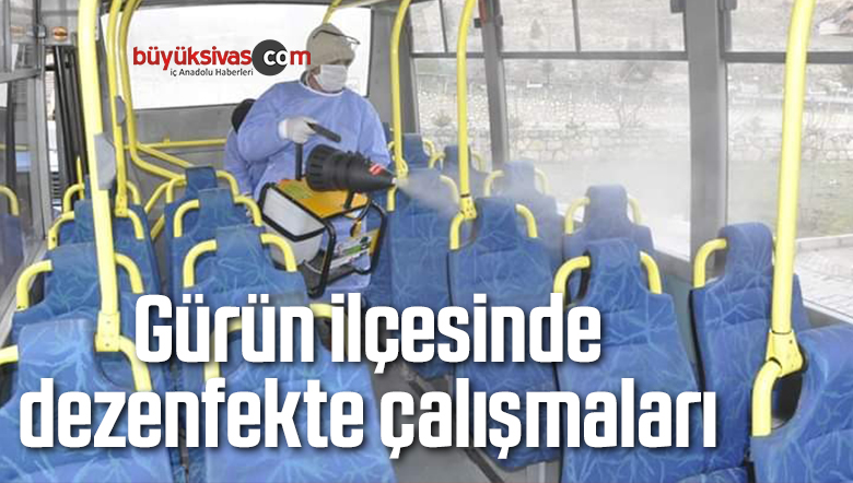 Gürün ilçesinde dezenfekte çalışmaları