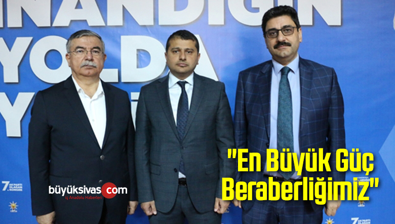 “En Büyük Güç Beraberliğimiz”
