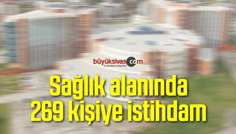 269 Kişiye İstihdam