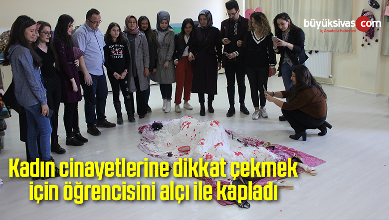 Kadın cinayetlerine dikkat çekmek için öğrencisini alçı ile kapladı