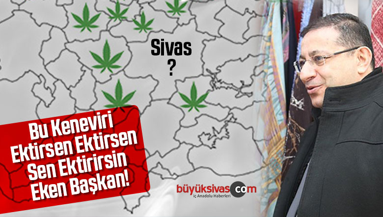 Mustafa Eken “Kenevir ile ilgili ilk açıklamayı Sivas´tan ben yaptım”
