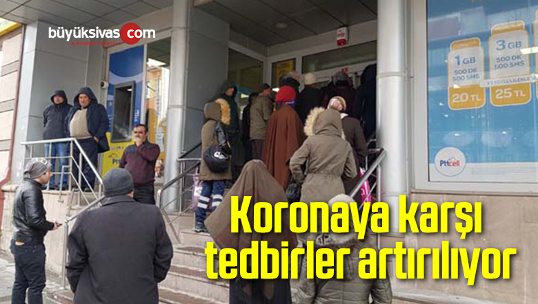 Koronaya karşı tedbirler artırılıyor