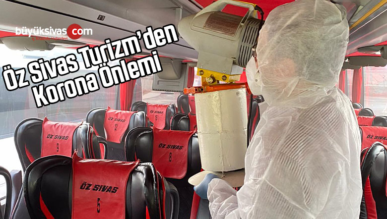 Öz Sivas Turizm’den Korona Önlemi! Otobüsler Dezenfekte Edildi