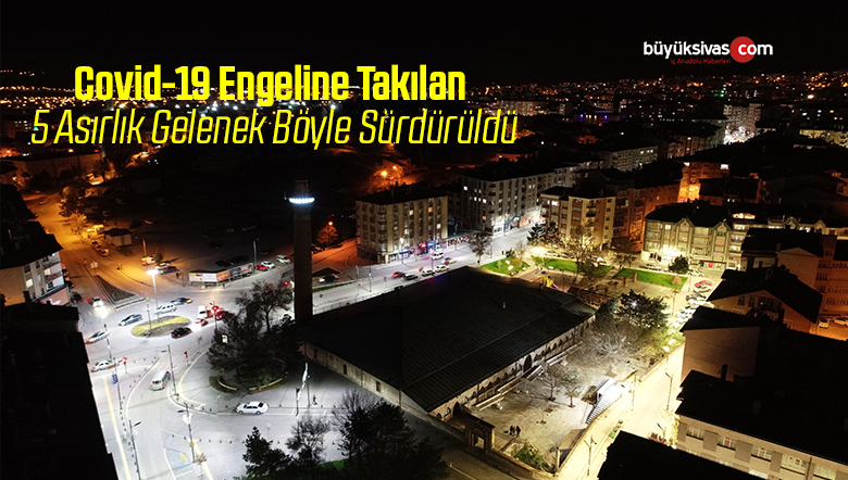 Covid-19 Engeline Takılan 5 Asırlık Gelenek Böyle Sürdürüldü