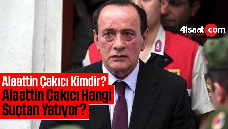 Alaattin Çakıcı Kimdir