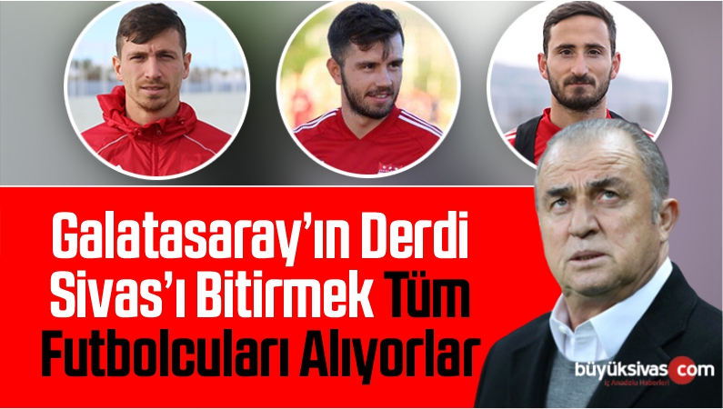 Galatasaray’ın Derdi Sivas’ı Bitirmek Tüm Futbolcuları Alıyorlar