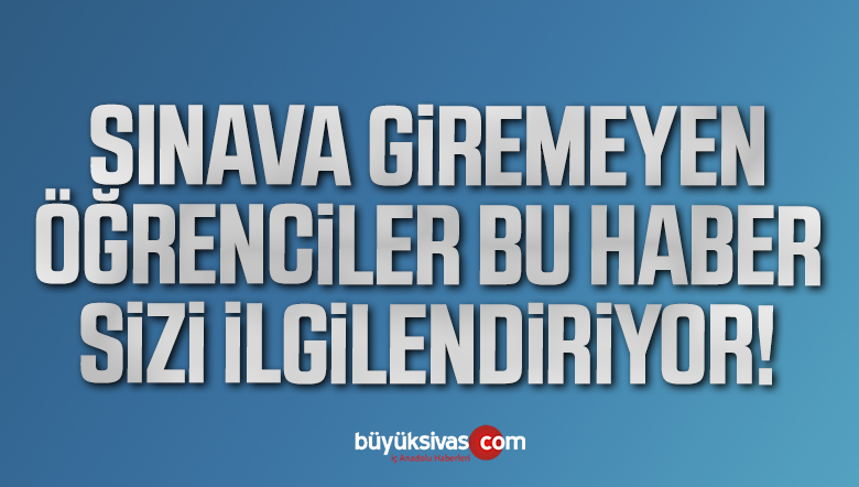 Cumhuriyet Üniversitesi telafi sınavı yapacağını duyurdu