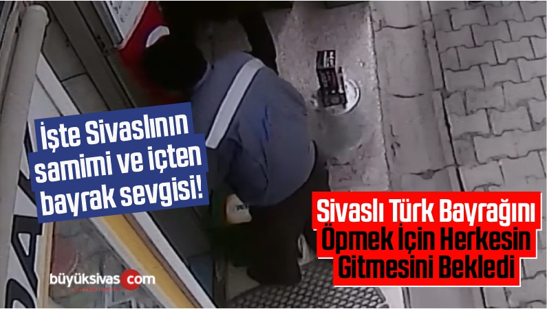 Sivaslı Türk Bayrağını Öpmek İçin Herkesin Gitmesini Bekledi
