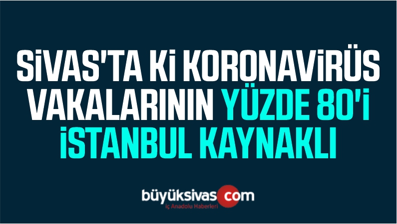SİVAS'TA Kİ KORONAVİRÜS