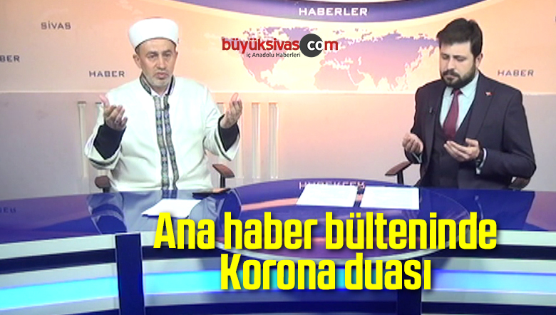 Ana haber bülteninde Korona duası