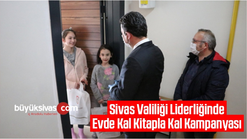 Sivas Valiliği Liderliğinde Evde Kal Kitapla Kal Kampanyası