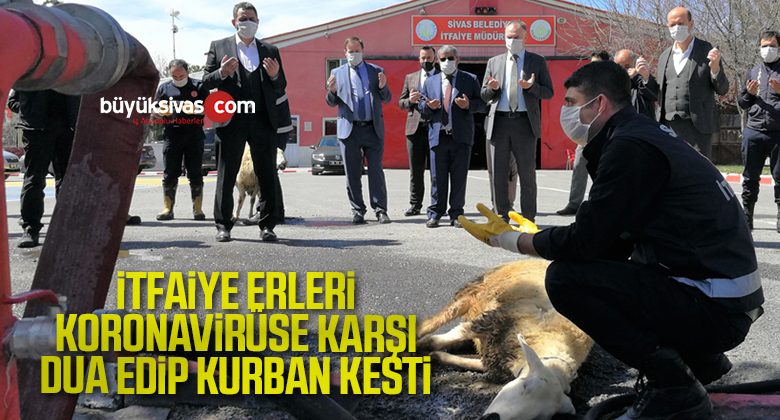 İtfaiye erlerince Koronavirüse karşı Kurban kesildi