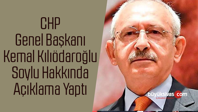 kılıçdaroğlu soylu