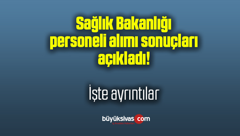 sağlık personeli alımı sonuçları