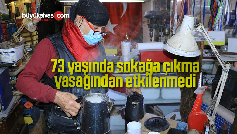 73 yaşında, sokağa çıkma yasağından etkilenmedi