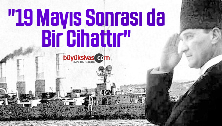 “19 Mayıs Sonrası da Bir Cihattır”