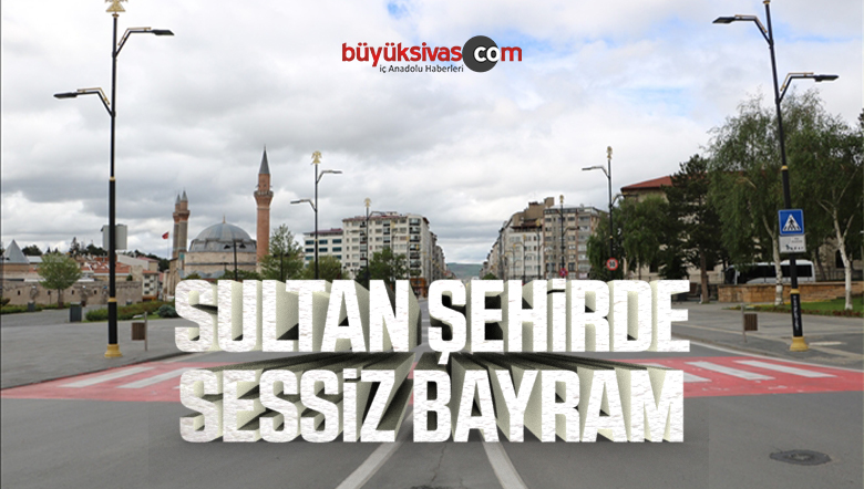 Sultan Şehirde Sessiz Bayram