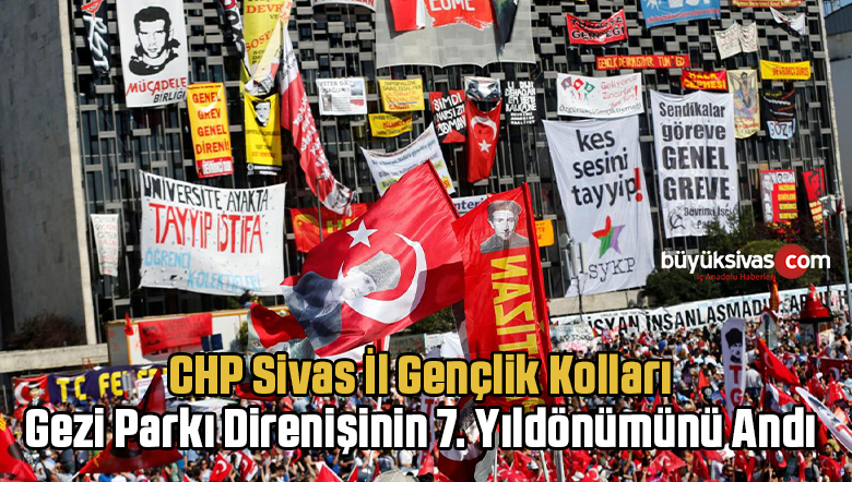 CHP Sivas İl Gençlik Kolları Gezi Parkı Direnişinin 7. Yıldönümünü andı