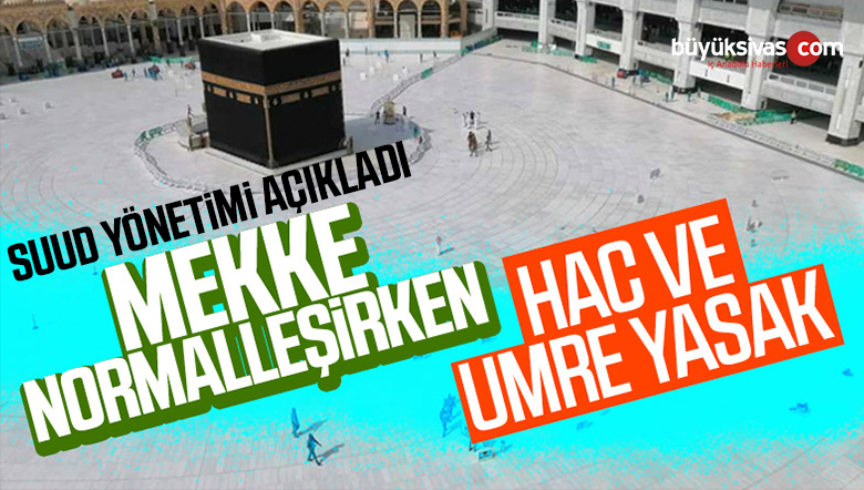 Suudi Arabistan: Hac ve umre yasağı sürecek