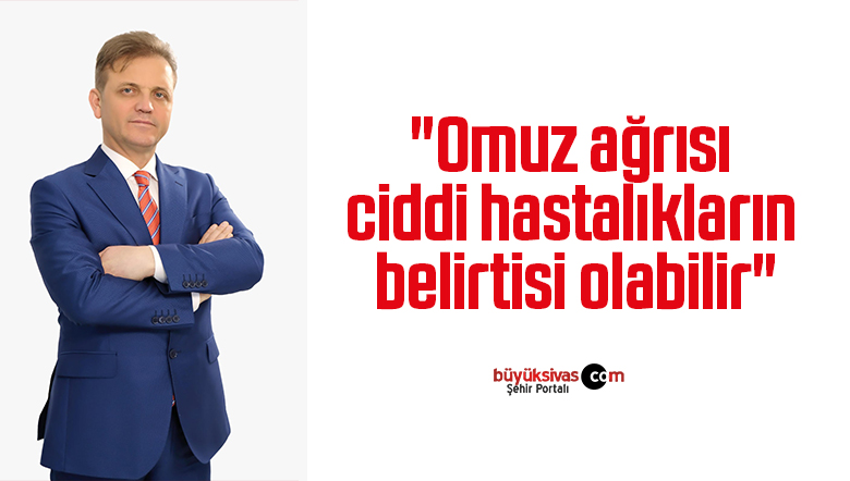 “Omuz ağrısı ciddi hastalıkların belirtisi olabilir”
