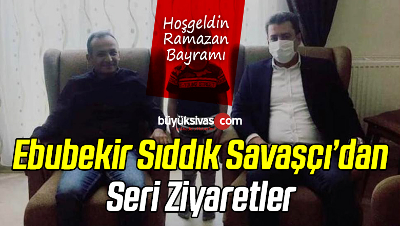 Sivas İl Milli Eğitim Müdürü Ebubekir Sıddık Savaşçı’dan Seri Ziyaretler