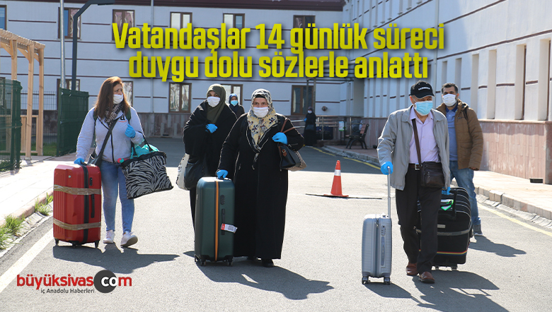 Vatandaşlar 14 günlük süreci duygu dolu sözlerle anlattı