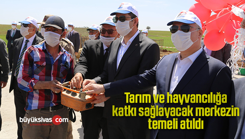 Tarım ve hayvancılığa katkı sağlayacak merkezin temeli atıldı