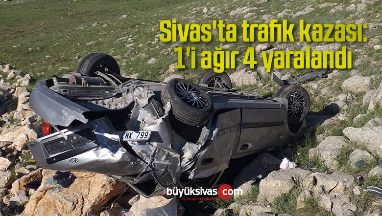 Sivas’ta trafik kazası: 1’i ağır 4 yaralı